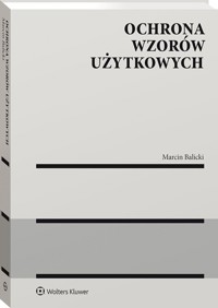 Ochrona wzorów użytkowych - Balicki Marcin - książka