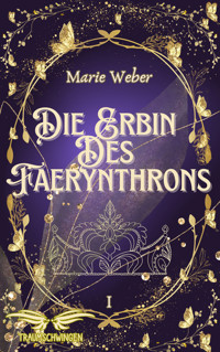 Die Erbin des Faerynthrons - Marie Weber - ebook