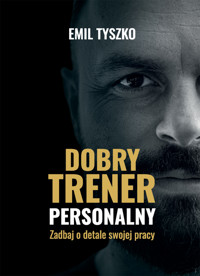 Dobry trener personalny - Emil Tyszko - ebook