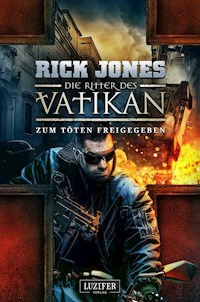ZUM TÖTEN FREIGEGEBEN (Die Ritter des Vatikan 10) - Rick Jones - ebook