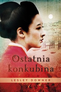 Ostatnia konkubina - Lesley Downer - ebook