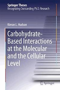Carbohydrate-Based Interactions at the Molecular and the Cellular Level - Kieran L. Hudson - ebook