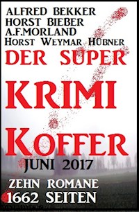 Der Super Krimi Koffer Juni 2017 - Alfred Bekker - ebook