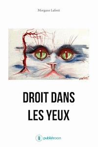 Droit dans les yeux - Morgane Lafont - ebook