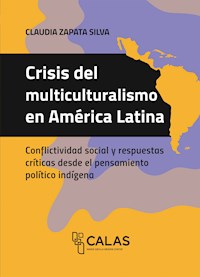 Crisis del multiculturalismo en América Latina - Claudia Zapata Silva - darmowy ebook