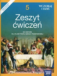 Wczoraj i dziś 5 Historia Zeszyt ćwiczeń - Olszewska Bogumiła, Surdyk-Fertsch Wiesława - książka