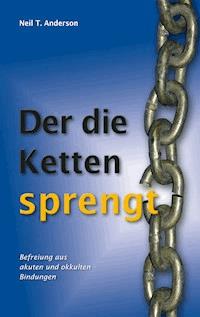 Der die Ketten sprengt - Neil T. Anderson - ebook