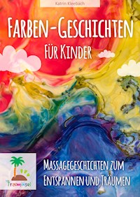 Farbengeschichten für Kinder - Katrin Kleebach - ebook