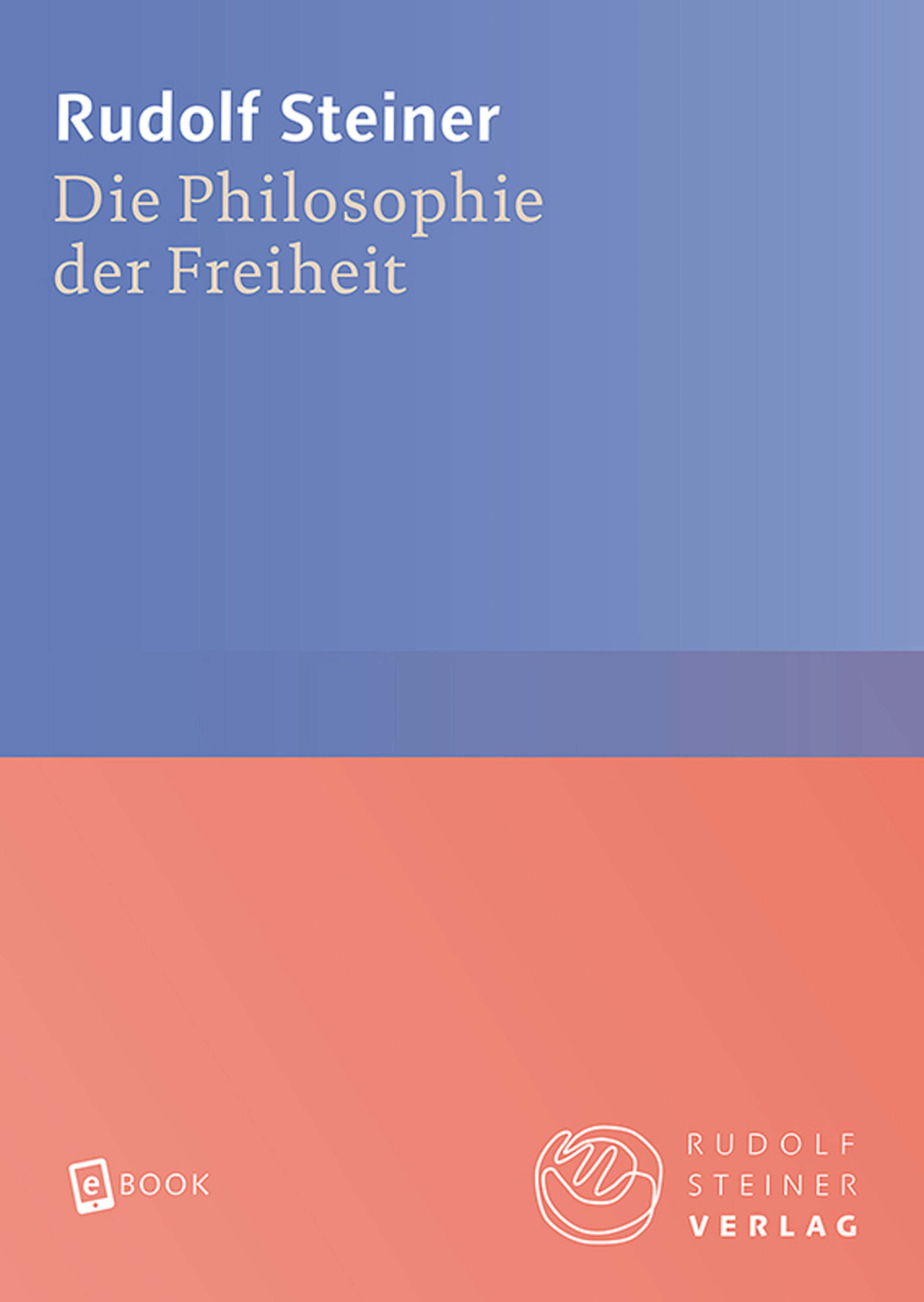 Die Philosophie der Freiheit
