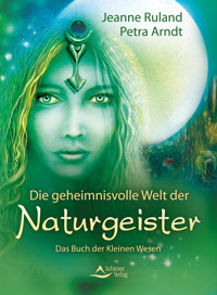 Die geheimnisvolle Welt der Naturgeister - Jeanne Ruland - ebook