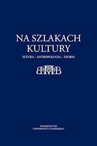 Na szlakach kultury. Sztuka - antropologia - teoria -  - książka
