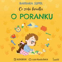 Co zrobi Anielka o poranku - Supeł Barbara - audiobook + książka