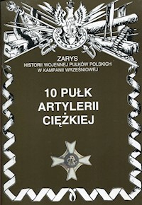 10 pułk artylerii ciężkiej - Zarzycki Piotr - książka