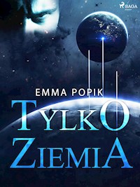 Tylko ziemia - Emma Popik - ebook + audiobook