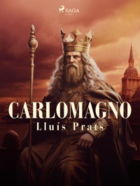 Carlomagno - Prats Lluis - ebook