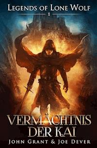 Legends of Lone Wolf 01 - Vermächtnis der Kai - Joe Dever - ebook