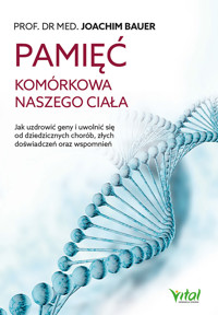Pamięć komórkowa naszego ciała - Bauer Joachim - ebook