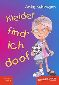 Kleider find’ ich doof - Anke Kuhlmann - ebook