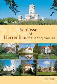 Schlösser und Herrenhäuser in Vorpommern - Wolf Karge - ebook