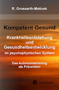 Kompetent Gesund - Ronald Grossarth-Maticek - ebook