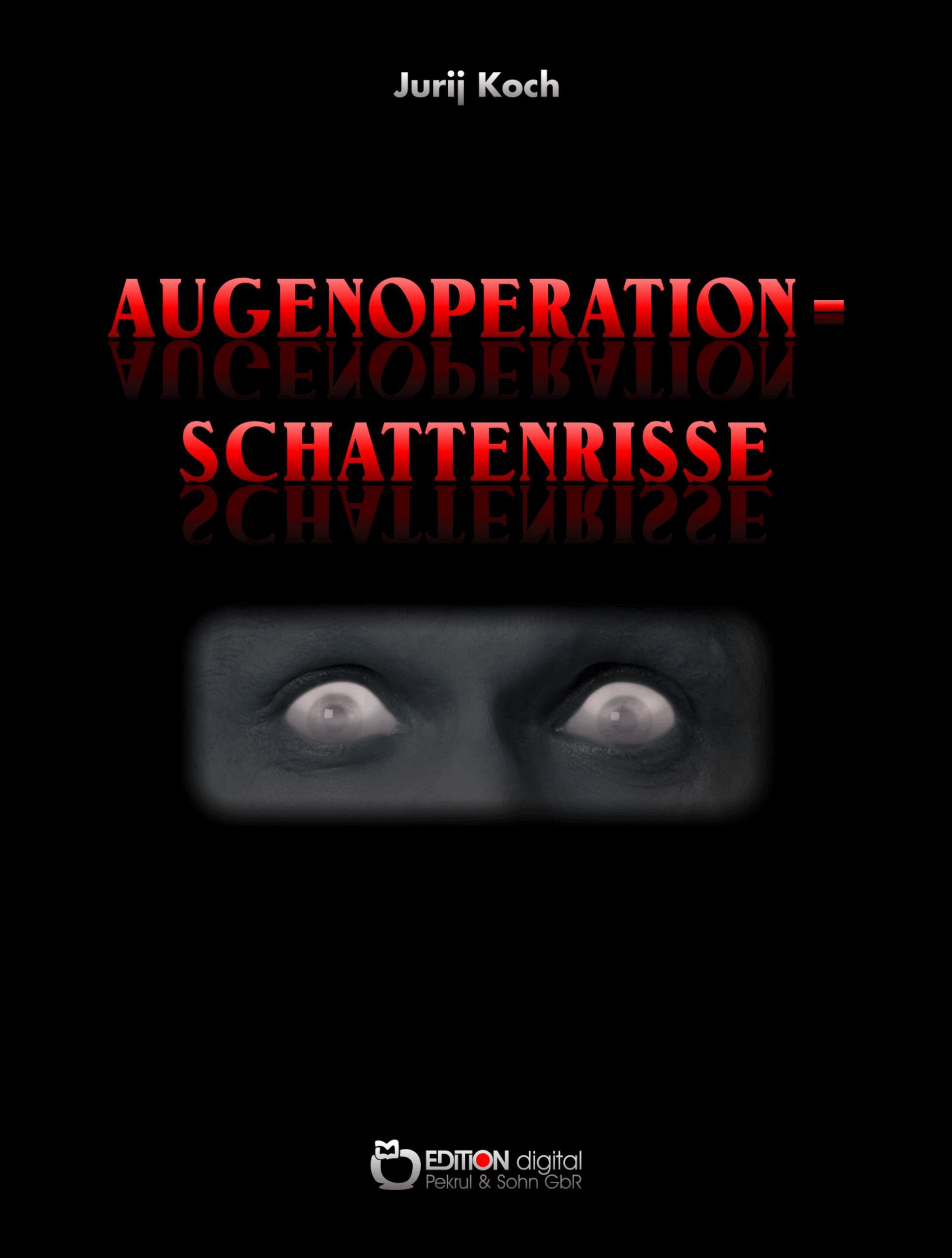 Augenoperation - Schattenrisse