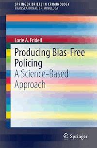 Producing Bias-Free Policing - Lorie A. Fridell - ebook