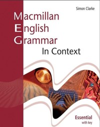 Macmillan English Grammar In Context Essential with key - Clarke Simon - książka