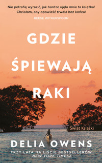 Gdzie śpiewają raki (wydanie pocketowe) - Delia Owens - książka