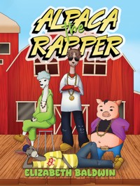 Alpaca the Rapper - Elizabeth Baldwin - ebook