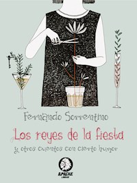 Los reyes de la fiesta - Fernando Sorrentino - ebook