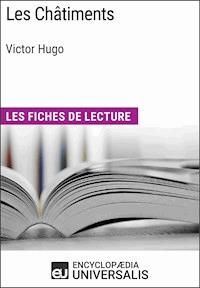 Les Châtiments de Victor Hugo - Encyclopaedia Universalis - ebook