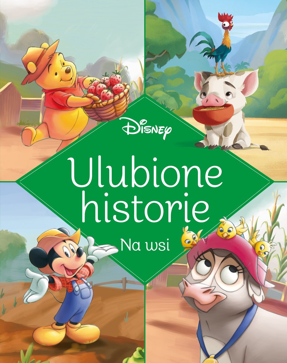 Ulubione historie. Na wsi. Disney - praca zbiorowa, Ewa Tarnowska (tłum.) - książka