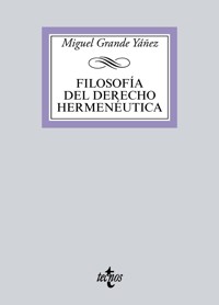 Filosofía del Derecho hermenéutica - Miguel Grande Yáñez - ebook