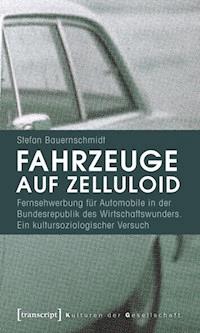 Fahrzeuge auf Zelluloid - Stefan Bauernschmidt - ebook