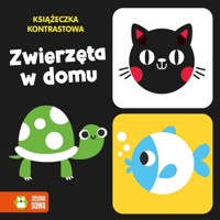 Książeczka kontrastowa. Zwierzęta w domu - Natalia Berlik - książka