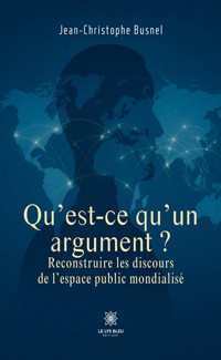 Qu’est-ce qu’un argument ? - Jean-Christophe Busnel - ebook