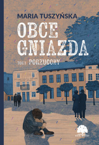 Porzucony. Obce gniazda. Tom 1 - Maria Tuszyńska - książka