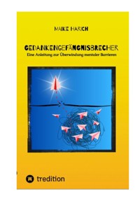 Gedankengefängnisbrecher - Maike Harich - ebook