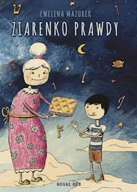 Ziarenko prawdy - Ewelina Mazurek - ebook + audiobook