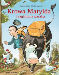 Krowa Matylda i zaginiona paczka - Steffensmeier Alexander - książka
