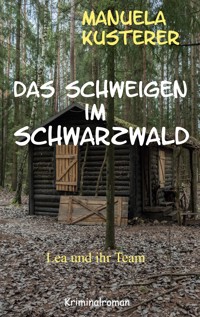 Das Schweigen im Schwarzwald - Manuela Kusterer - ebook