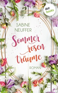 Sommerrosenträume - Sabine Neuffer - ebook