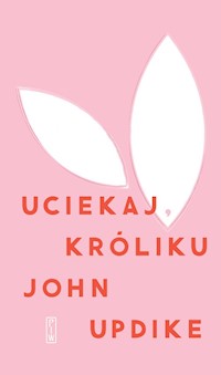 Uciekaj, Króliku - John Updike - ebook + książka