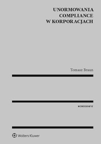 Unormowania compliance w korporacjach - Braun Tomasz - książka