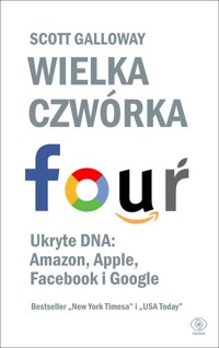 Wielka czwórka. Ukryte DNA: Amazon, Apple, Facebook i Google - Scott Galloway - ebook + audiobook + książka