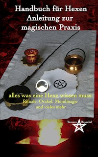 Handbuch für Hexen - Anleitung zur magischen Praxis - Tamara Hayndal - ebook