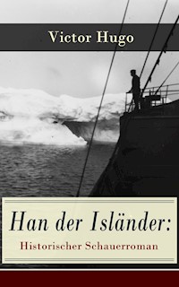 Han der Isländer: Historischer Schauerroman - Victor Hugo - ebook