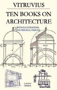 Ten Books on Architecture - Vitruvius - ebook