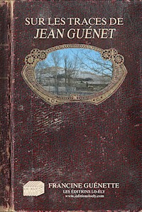 Sur les traces de Jean Guénet - Francine Guénette - ebook