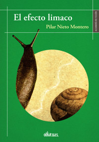 El efecto limaco - Pilar Nieto - ebook